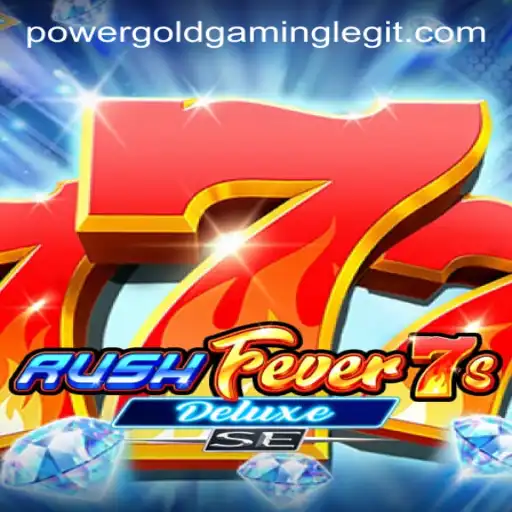Discover the Thrilling World of RushFever7sDeluxeSE by POWERGOLD GAMING